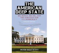 THE AMERICAN DEEP STATE: Big Money, Big Oil, and the Struggle for U.S. Democracy, Updated Edition