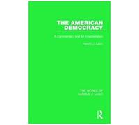 The American Democracy (Works Of Harold J. Laski)