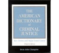 The American Dictionary Of Criminal Justice Dean J. Champion (Auteur)