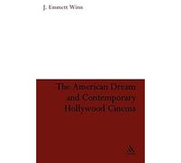The American Dream And Contemporary Hollywood Cinema