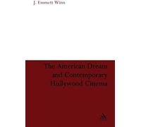 The American Dream And Contemporary Hollywood Cinema