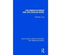 The American Dream and the Popular Novel - [Version Originale] Unknown (Auteur)
