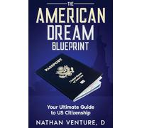 The American Dream Blueprint: Your Ultimate Guide to US Citizenship