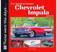 The American Dream: Chevrolet Impala 1958-1970