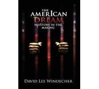 The American Dream Hisstory In The Making Paperback Book By David Lee Windecher