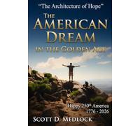 The American Dream in the Golden Age: The Architecture of Hope