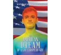 The American Dream Of A Gay European Guy Paperback Book By Matthew Villarosa