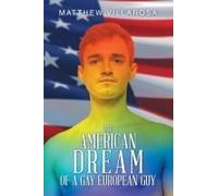 The American Dream Of A Gay European Guy Paperback Book By Matthew Villarosa