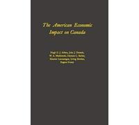 The American Economic Impact On Canada.