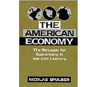 The American Economy, Cambridge Studies in Economic Policies and Institutions , No 3 Nicholas Spulber (Auteur)