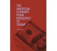 The American Economy from Roosevelt to Trump - [Version Originale] Inconnu (Auteur)