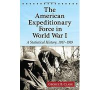 The American Expeditionary Force In World War I