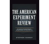 The American Experiment Review: Revealing the True Story Behind Revolution, Founding, Constitution, and a Promise Still on Trial