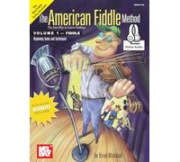 The American Fiddle Method Volume 1: Beginning Fiddle Tunes and Techniques