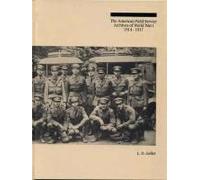 The American Field Service Archives Of World War I, 1914-1917