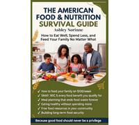 The American Food & Nutrition Survival Guide