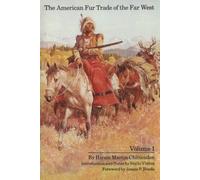 The American Fur Trade Of The Far West, Volume 1