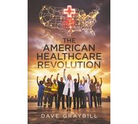 The American Healthcare Revolution