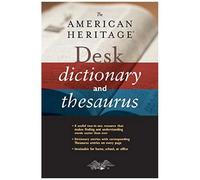 The American Heritage Desk Dictionary And Thesaurus