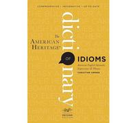 The American Heritage Dictionary Of Idioms, Second Edition