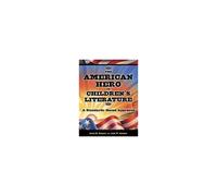 The American Hero In Children's Literature