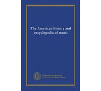 The American history and encyclopedia of music (v.003)