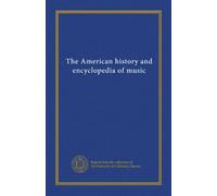The American history and encyclopedia of music (v.004)