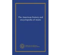 The American history and encyclopedia of music (v.005)