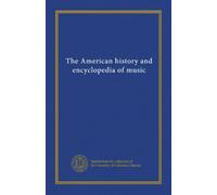 The American history and encyclopedia of music (v.008)