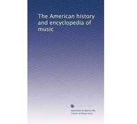 The American history and encyclopedia of music (Vol.9)