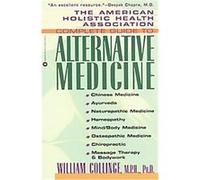 The American Holistic Health Association Complete Guide to Alternative Medicine William Collinge (Auteur)
