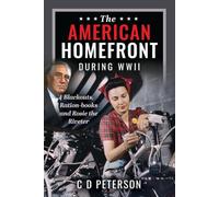 The American Homefront During WWII: Blackouts, Ration-books and Rosie the Riveter