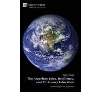 The American Idea, Resilience, And Thrivancy Education