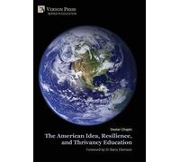 The American Idea, Resilience, And Thrivancy Education