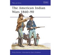The American Indian Wars 1860-1890