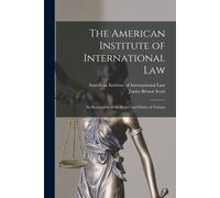 The American Institute Of International Law: Its Declaration Of The Rights And Duties Of Nations