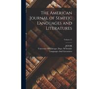 The American Journal Of Semitic Languages And Literatures; Volume 21