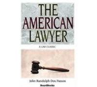 The American Lawyer John DOS Passos (Auteur)
