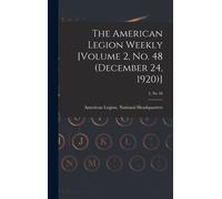 The American Legion Weekly [Volume 2, No. 48 (December 24, 1920)]; 2, No 48