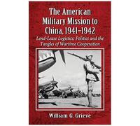 The American Military Mission To China, 1941-1942