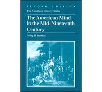 The American Mind in the MidNineteenth Century by Bartlett & Irving H. University of Massachusetts & Boston Irving H. Bartlett (Auteur)