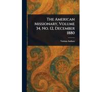 The American Missionary, Volume 34, No. 12, December 1880