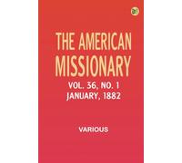 The American Missionary -- Volume 36 No. 1 January 1882