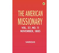 The American Missionary -- Volume 37 No. 11 November 1883