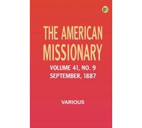 The American Missionary -- Volume 41 No. 9 September 1887