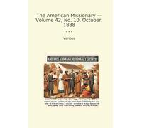 The American Missionary - Volume 42, No. 10, October, 1888