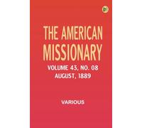 The American Missionary -- Volume 43 No. 08 August 1889