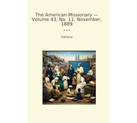The American Missionary - Volume 43, No. 11, November, 1889