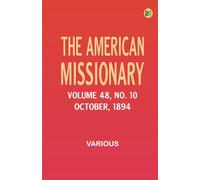 The American Missionary -- Volume 48 No. 10 October 1894