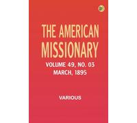 The American Missionary -- Volume 49 No. 03 March 1895